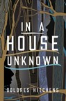 In a House Unknown - Dolores Hitchens - 9781504067003