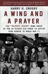 A Wing and a Prayer - Harry H. Crosby - 9781504067331