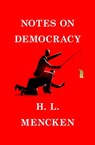 Notes on Democracy - H. L. Mencken - 9781504067942