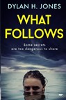 What Follows - JONES,  Dylan H. - 9781504068055