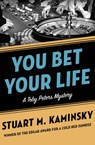 You Bet Your Life - Stuart M. Kaminsky - 9781504069168
