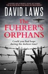 The Fuhrer's Orphans - David Laws - 9781504070966