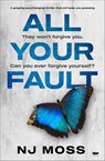 All Your Fault - NJ Moss - 9781504071161