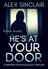 He's at Your Door - Alex Sinclair - 9781504071819