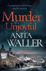 Murder Unjoyful - Anita Waller - 9781504072298