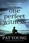 One Perfect Witness - Pat Young - 9781504072496