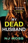 My Dead Husband - NJ Moss - 9781504073844