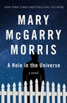 A Hole in the Universe - Mary McGarry Morris - 9781504075237
