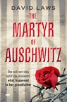 The Martyr of Auschwitz - David Laws - 9781504075817