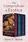The Compendium of Erotica - Harry E. Wedeck - 9781504076265