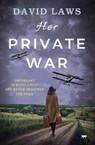 Her Private War - David Laws - 9781504076548
