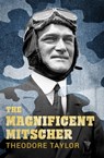 The Magnificent Mitscher - Theodore Taylor - 9781504077149