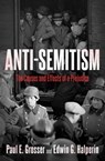 Anti-Semitism - Paul E Grosser ; Edwin G. Halperin ; Franklin H. Littell - 9781504077309