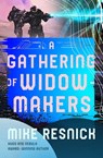 A Gathering of Widowmakers - Mike Resnick - 9781504077361