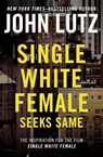 Single White Female Seeks Same - John Lutz - 9781504078009