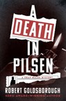 A Death in Pilsen - Robert Goldsborough - 9781504078290