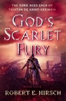 God's Scarlet Fury - Robert E. Hirsch - 9781504079181