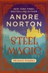 Steel Magic - Andre Norton - 9781504079693