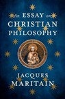An Essay on Christian Philosophy - Jacques Maritain - 9781504081245