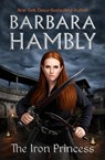 The Iron Princess - Barbara Hambly - 9781504081320
