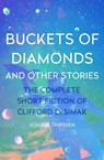 Buckets of Diamonds: And Other Stories - Clifford D. Simak - 9781504083119