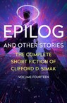 Epilog: And Other Stories - Clifford D. Simak - 9781504083126