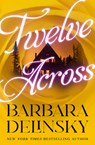 Twelve Across - Barbara Delinsky - 9781504084994