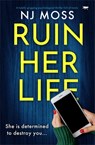 Ruin Her Life - NJ Moss - 9781504086585