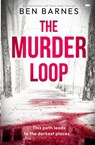 The Murder Loop - Ben Barnes - 9781504086691