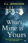 What's Mine Is Yours - C. L. Jennison - 9781504087551