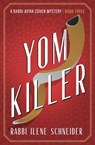 Yom Killer - Ilene Schneider - 9781504089258