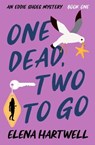 One Dead, Two to Go - Elena Hartwell - 9781504089364