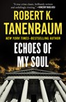 Echoes of My Soul - Robert K. Tanenbaum - 9781504090582