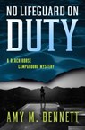 No Lifeguard on Duty - Amy M Bennett - 9781504091022