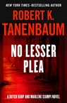 No Lesser Plea: Volume 1 - Robert K. Tanenbaum - 9781504091428
