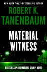 Material Witness: Volume 5 - Robert K. Tanenbaum - 9781504091466