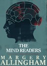 The Mind Readers: Volume 18 - Margery Allingham - 9781504091930