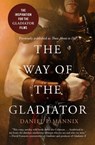 The Way of the Gladiator - Daniel P. Mannix - 9781504093729