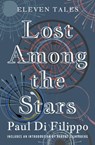 Lost Among the Stars - Paul Di Filippo - 9781504093842