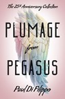 Plumage from Pegasus - Paul Di Filippo - 9781504093859