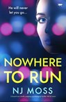 Nowhere to Run - NJ Moss - 9781504094085