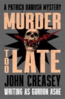 Murder Too Late - John Creasey - 9781504097949
