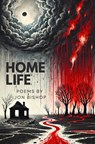 Home Life: Poems - Jon Bishop - 9781504098076