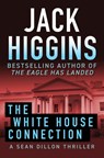 The White House Connection: Volume 7 - Jack Higgins - 9781504099165
