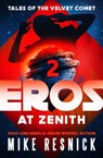 Eros at Zenith - Mike Resnick - 9781504099332