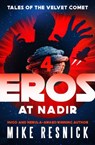 Eros at Nadir - Mike Resnick - 9781504099356