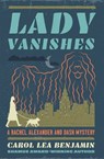 Lady Vanishes - Carol Lea Benjamin - 9781504099707
