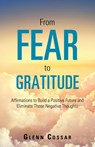 From Fear to Gratitude - Glenn Cossar - 9781504319461