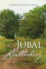 Jubal Leatherbury - Charlotte Thomas March - 9781504339520