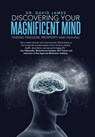 Discovering Your Magnificent Mind - David James - 9781504374668